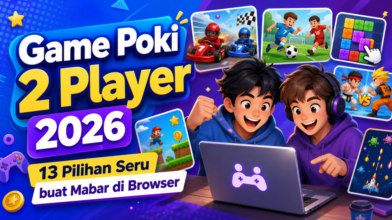 Game Poki 2 Player 2026: 13 Pilihan Seru buat Mabar di Browser